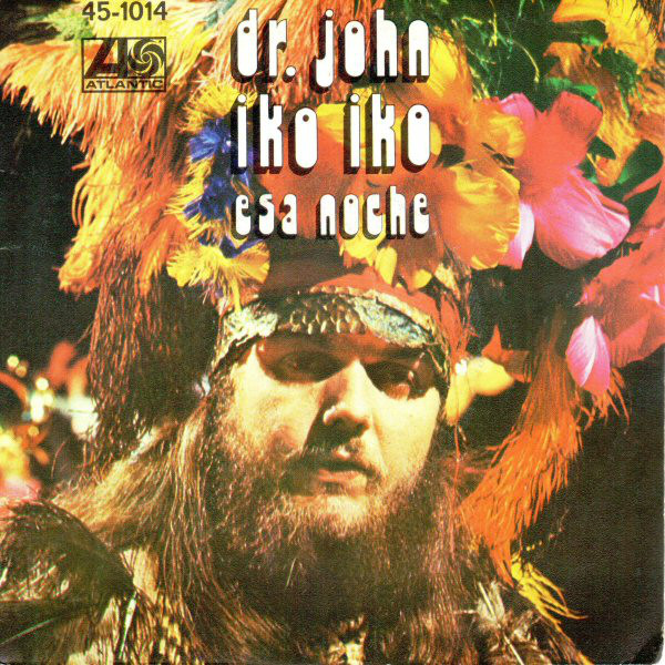 1972 Dr John – Iko Iko (US:#71) | Sessiondays