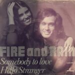 1972_Fire_Rain_Hello_Stranger