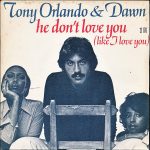 1975_Tony_Orlando_Dawn_He_Don't_Love_You