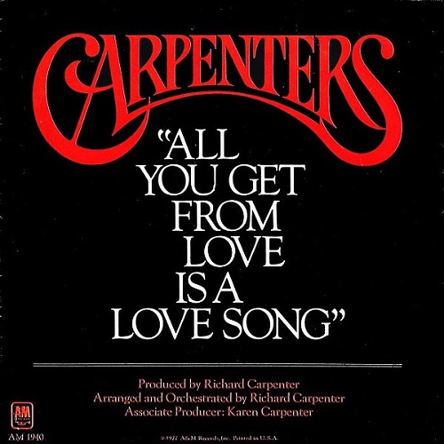 1977_Carpenters_All_You_Get_From_Love_Is_A_Love_Song