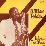 1980_Wilton_Felder_Inherit_The_Wind