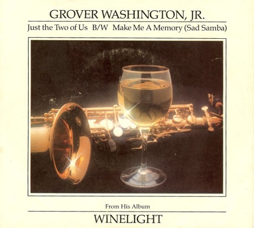 1981 Grover Washington Jr & Bill Withers – Just The Two Of Us (US