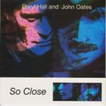 1990_Hall_Oates_So_Close