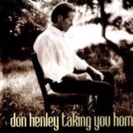 2000_Don_Henley_Taking_You_Home