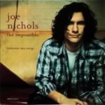 2002_Joe_Nichols_The_Impossible