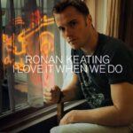 2002_Ronan_Keating_I_Love_It_When_We_Do