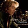 2008 Clay Aiken - On My Way Here