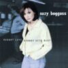 1998 Suzy Bogguss - Nobody Love, Nobody Gets Hurt