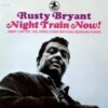 1969 Rusty Bryant - Night Train Now!
