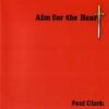 1980 Paul Clark - Aim For The Heart