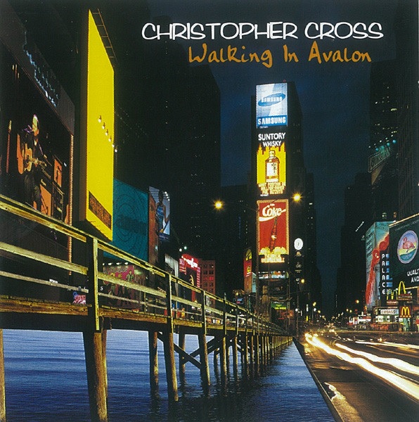 1998 Christopher Cross – Walking In Avalon | Sessiondays