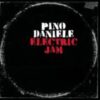 2009 Pino Daniele – Electric Jam
