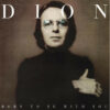 1975 Dion - Born To Be With You