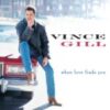 1994 Vince Gill - When Love Finds You