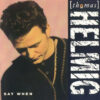 1993 Thomas Helmig - Say When