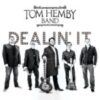 2022 Tom Hemby Band - Dealin' It