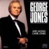 1991 George Jones - And Along Came Jones
