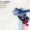 2011 Nils Landgren - The Moon, The Stars And You