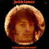 1969 Jackie Lomax - Is This What You Want