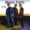 2002 Rascal Flatts - Melt