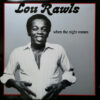 1983 Lou Rawls - When The Night Comes