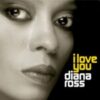 2006 Diana Ross - I Love You