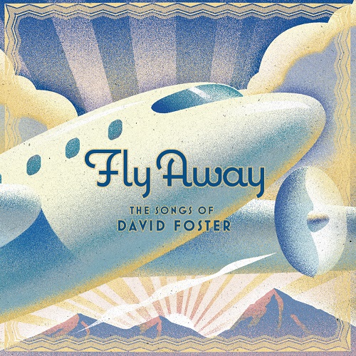 2009 Various – Fly Away-The Songs Of David Foster | Sessiondays