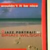 1997 Various – Wouldn't It Be Nice - A Jazz Portrait Of Brian Wilson