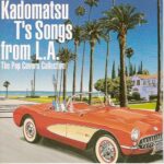 Various-Kadomatsu-T-Songs-From-LA-2004