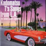 Various-Kadomatsu-T-Songs-From-LA-The-Ballads-2004