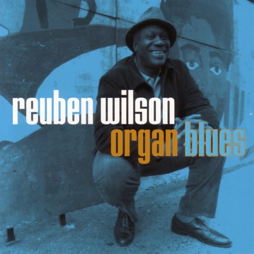 2002 Reuben Wilson – Organ Blues | Sessiondays □1973年 オリジナル